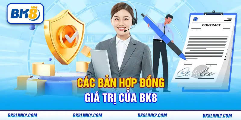 Các bản hợp đồng giá trị của BK8